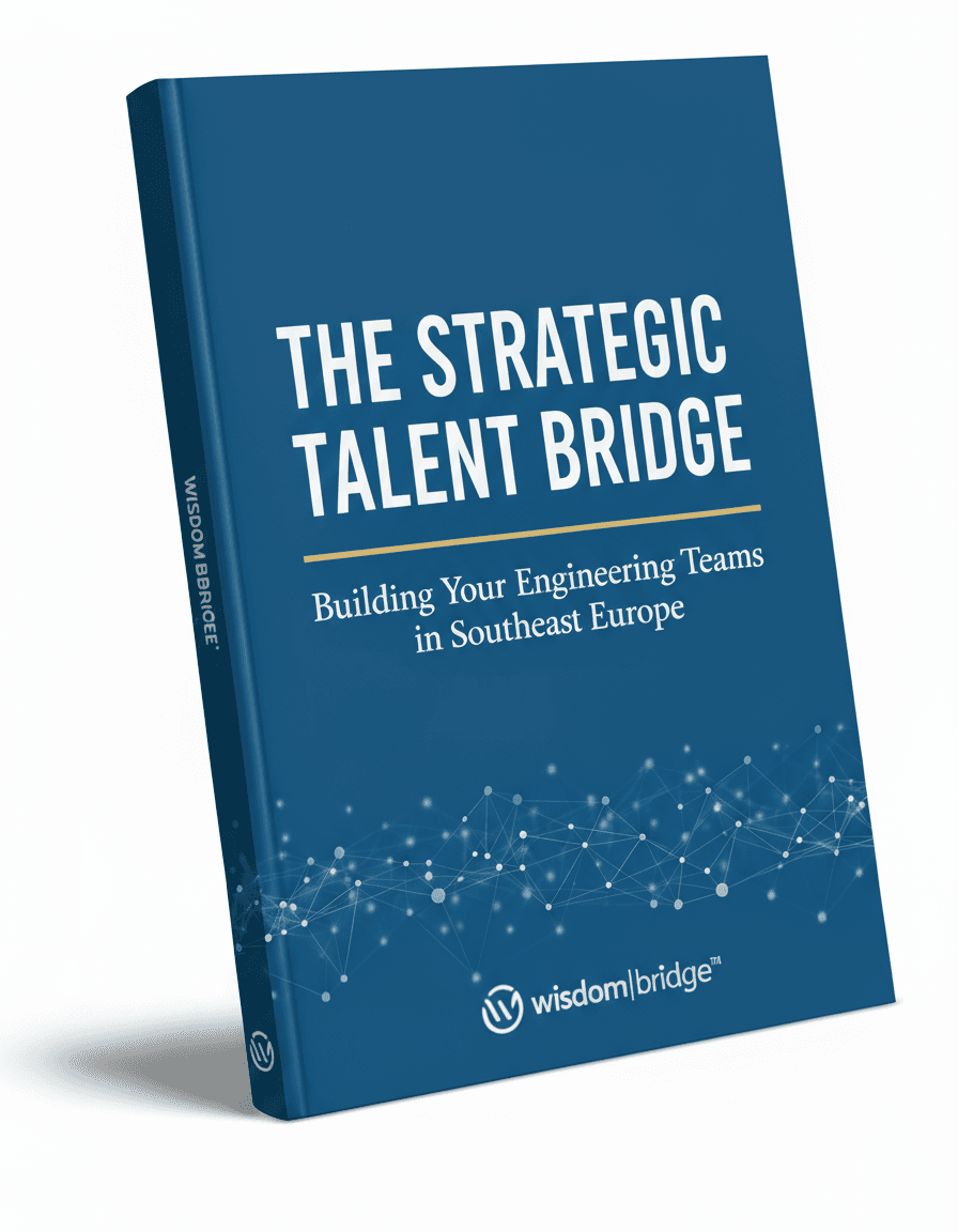 The Strategic Talent Bridge: Building Your Engineering Teams in Southeast Europe